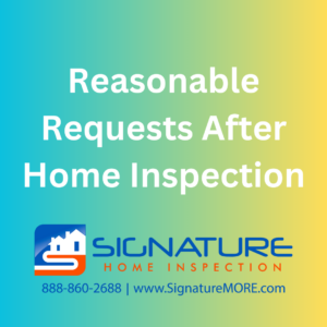 Reasonable Requests After Home Inspection