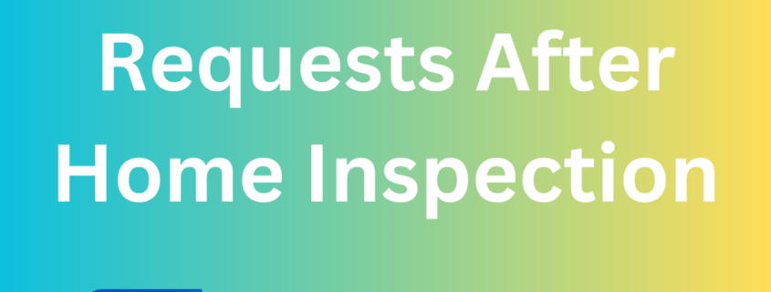 Reasonable Requests After Home Inspection