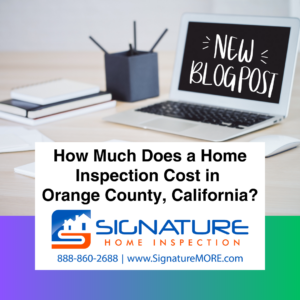 How much does a home inspection cost in Orange County California?