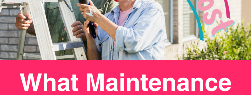 What maintenance should be done to a home?