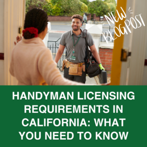 Handyman Licensing Requirements in California: What You Need to Know