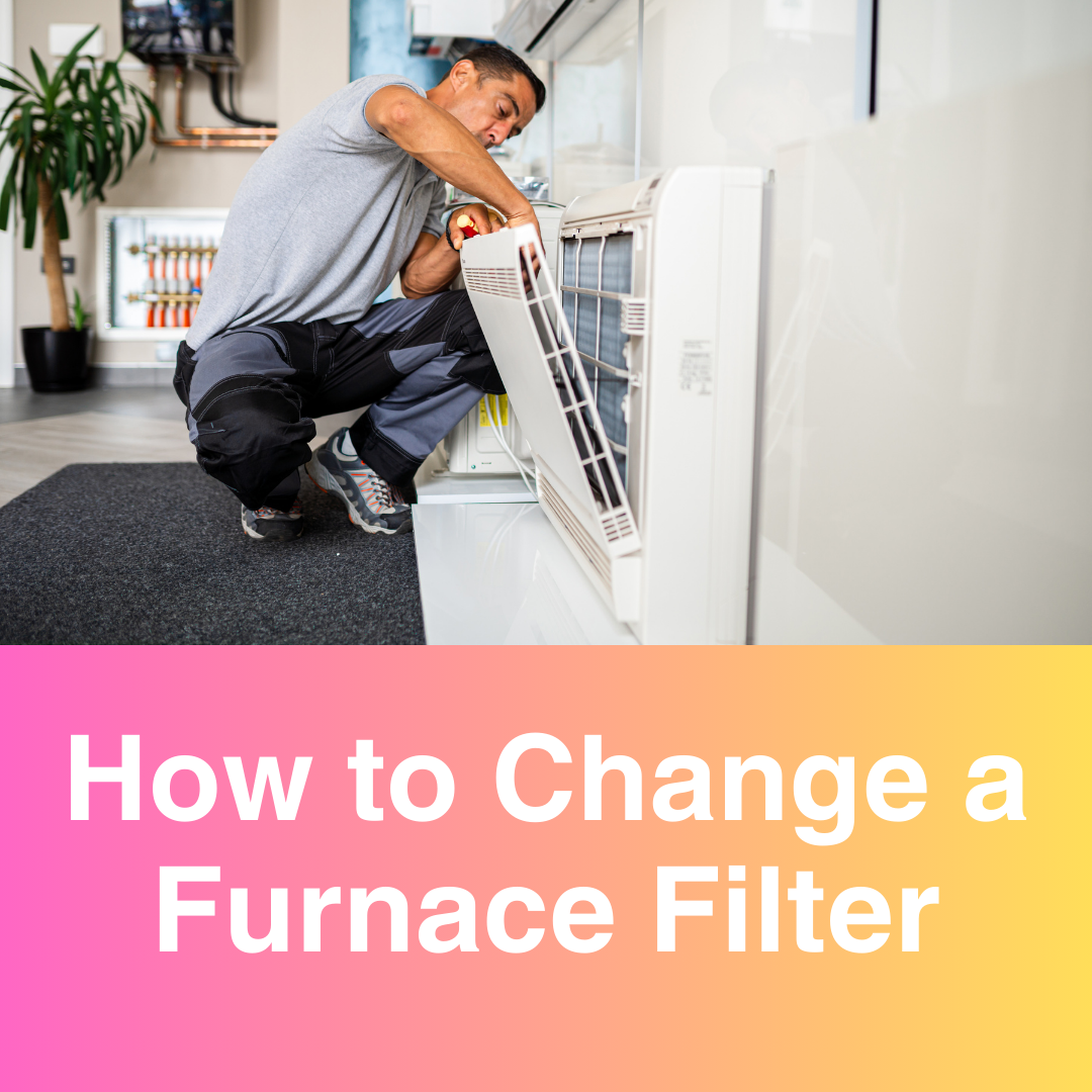 How to Change a Furnace Filter