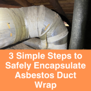 3 Simple Steps to Safely Encapsulate Asbestos Duct Wrap