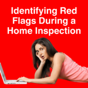 Identifying Red Flags During a Home Inspection