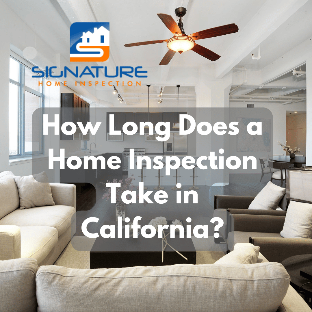 How Long Does a Home Inspection Take in California?