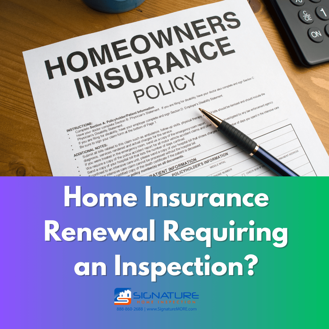 Home Insurance Renewal Requiring an Inspection?